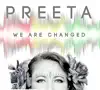Preeta - We Are Changed